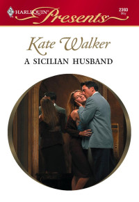 Walker Kate — A Sicilian Husband
