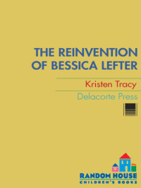 Tracy Kristen — The Reinvention of Bessica Lefter