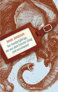 Jonasson Jonas — Der Hundertjährige, der aus dem Fenster stieg und verschwand