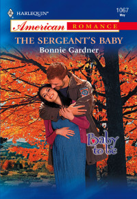 Gardner Bonnie — The Sergeant's Baby