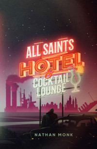 Nathan Monk — All Saints Hotel and Cocktail Lounge