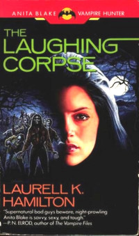Laurell K. Hamilton — The Laughing Corpse (Anita Blake, Vampire Hunter, #02)
