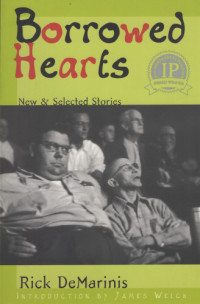 DeMarinis Rick — Borrowed Hearts: New and Selected Stories
