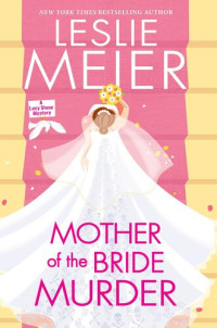 Leslie Meier — Mother of the Bride Murder