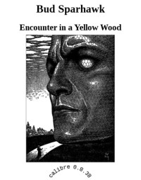 Sparhawk Bud — Encounter in a Yellow Wood