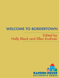 Black Holly; Kushner Ellen (Editor) — Welcome to Bordertown