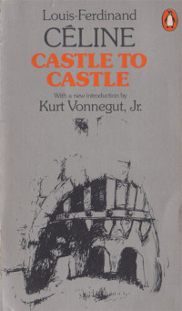 Louis-Ferdinand Céline — Castle to Castle