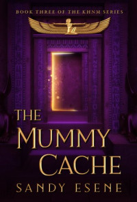 Sandy Esene — The Mummy Cache