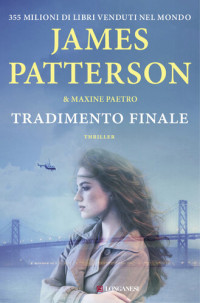 James Patterson (romanziere.), Maxine Paetro — Tradimento finale