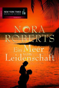 Roberts Nora — Ein Meer von Leidenschaft