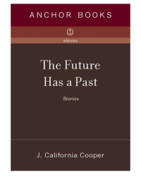 Cooper, J California — The Future Has a Past
