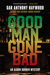 Gar Anthony Haywood — Good Man Gone Bad