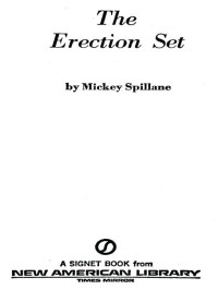 Spillane Mickey — The Erection Set