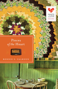 Bonnie S. Calhoun — Pieces of the Heart