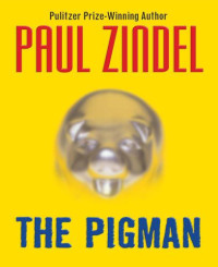 Zindel Paul — The Pigman