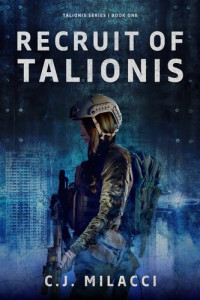 C.J. Milacci — Recruit of Talionis: Talionis Series, #1