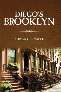 Valle, Adrian Del — Diego's Brooklyn