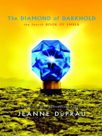DuPrau Jeanne — The Diamond of Darkhold