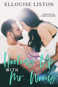 Ellouise Liston — Hooking Up with Mr Wrong