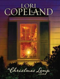 Copeland Lori — The Christmas Lamp: A Novella