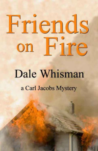Whisman Dale — Friends on Fire