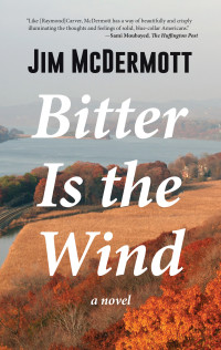 McDermott Jim — Bitter Is the Wind