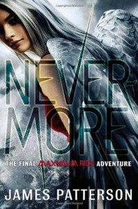 Patterson James — Nevermore The Final Maximum Ride Advent