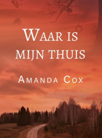 Amanda Cox — Waar is mijn thuis