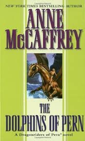 Anne McCaffrey — The Dolphins of Pern - Pern, Book 12