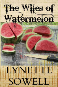 Sowell Lynette — The Wiles of Watermelon