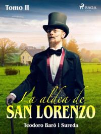 Teodoro Baró i Sureda — La aldea de San Lorenzo. Tomo II