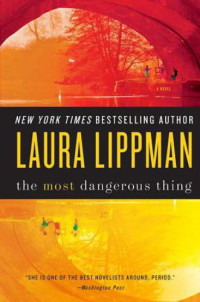 Lippman Laura — The Most Dangerous Thing (The Innocents)