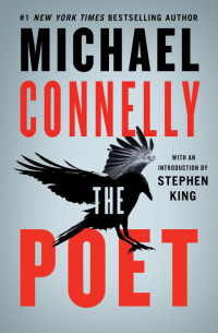 Michael Connelly — The Poet - 01 Jack McEvoy, 05 Harry Bosch Universe