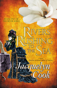 Jacquelyn Cook — Rivers Rushing To The Sea