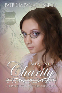 Patricia PacJac Carroll — An Agent For Charity (The Pinkerton Matchmakers Book 9)