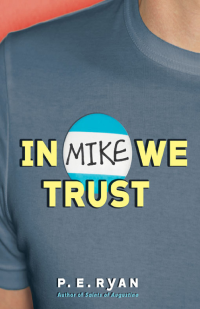 Ryan, P E — In Mike We Trust