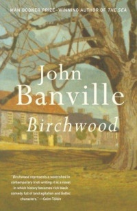 Banville John — Birchwood