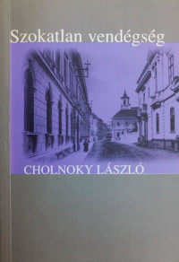  — Cholnoky László: Szokatlan vendégség