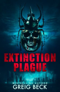 Greig Beck — Extinction Plague