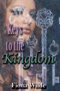 Wilde Fiona — Keys to the Kingdom