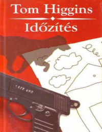 Tom Higgins — Időzítés