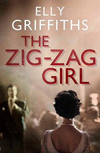 Elly Griffiths — The Zig Zag Girl (The Brighton Mysteries 1)