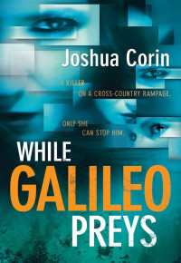 Corin Joshua — While Galileo Preys