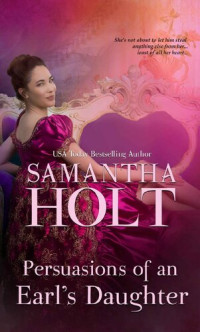 Samantha Holt — Persuasions of an Earl's Daughter