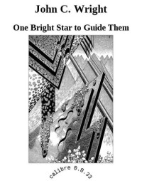 Wright, John C — One Bright Star to Guide Them