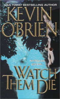 O'Brien, Kevin — Watch Them Die