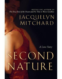 Mitchard Jacquelyn — Second Nature
