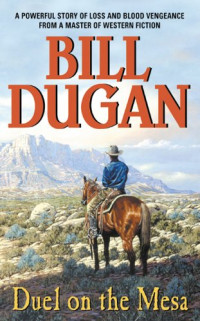 Bill Dugan — Duel on the Mesa