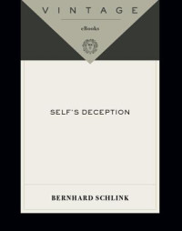 Schlink Bernhard; Constantine Peter — Self's deception
