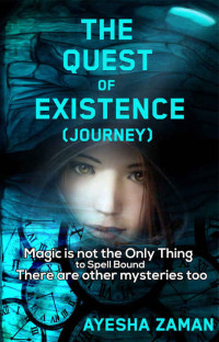 Zaman Ayesha — The Quest of Existence (Mystery Fiction)
